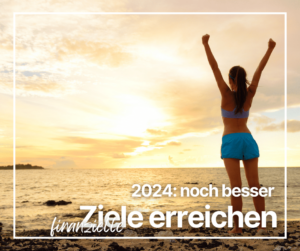 Mehr über den Artikel erfahren noch einfacher finanzielle Ziele erreichen in 2024 [Lifehack: Journaling]