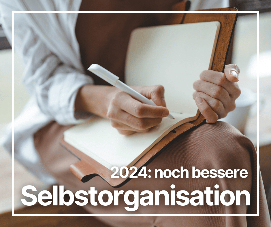 Du betrachtest gerade noch bessere Selbstorganisation in 2024 [Lifehack: Journaling]